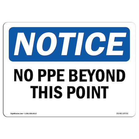 Signmission OSHA Notice Sign, No PPE Beyond This Point, 14in X 10in Rigid Plastic, 14" W, 10" H, Landscape OS-NS-P-1014-L-14756